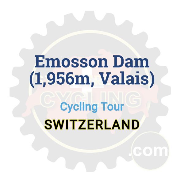Emosson Dam (1,956m, Valais) | Cycling Tour