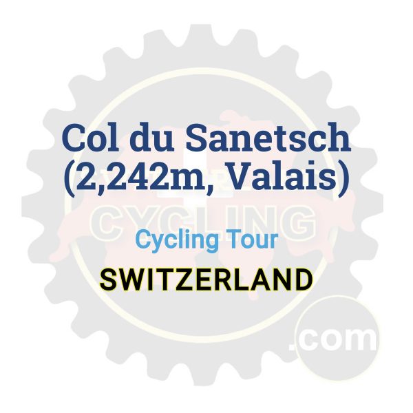 Col du Sanetsch (2,242m, Valais) | Cycling Tour