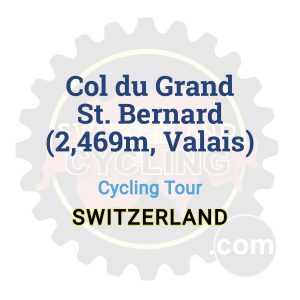 Col du Grand St. Bernard (2,469m, Valais) | Cycling Tour