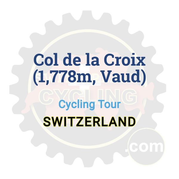 Col de la Croix (1,778m, Vaud) | Cycling Tour