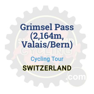 Grimsel Pass (2,164m, Valais/Bern) | Cycling Tour